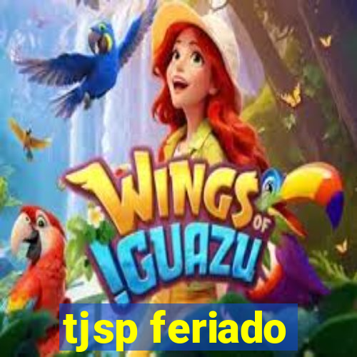 tjsp feriado